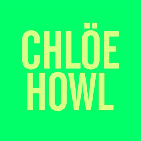 chloe howl album|Chlöe Howl .